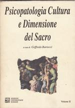 Psicopatologia cultura e dimensione del sacro (Vol. 2)
