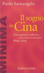 Il sogno in Cina. L'immaginario collettivo attraverso la narrativa Ming e Qing