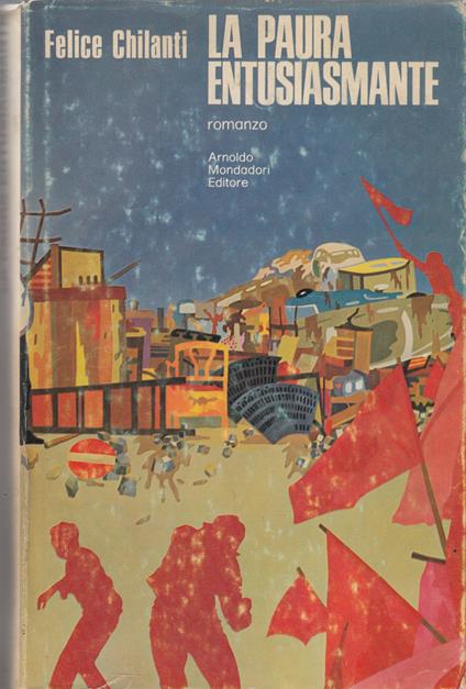 La paura entusiasmante - Felice Chilanti - copertina