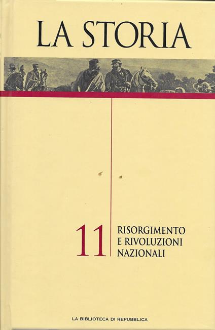 La Storia: Risorgimento E Rivoluzioni Nazionali Vol.11 - copertina