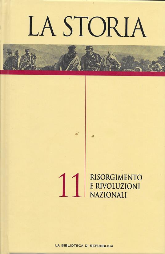 La Storia: Risorgimento E Rivoluzioni Nazionali Vol.11 - copertina