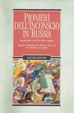 Pionieri dell'inconscio in Russia. Saggi di P. P. Blonskij, B. D. Fridman, A. R. Luria, M. A. Ressner, L. S. Vygotskij