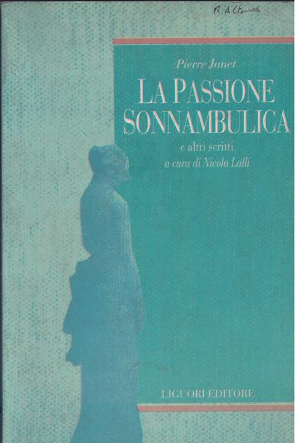 La passione sonnambulica e altri scritti - Pierre Janet - copertina