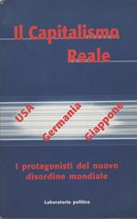 Il capitalismo reale I protagonisti del nuovo disordine mondiale
