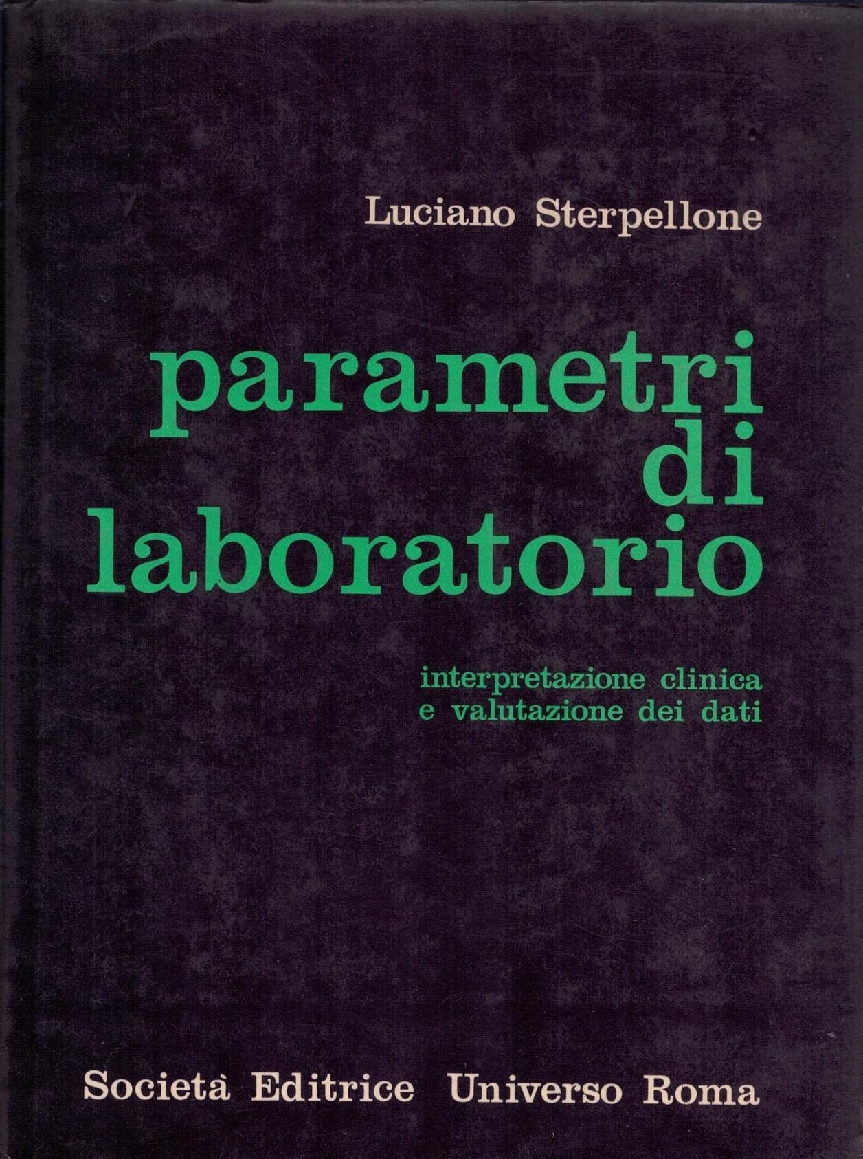 Parametri di laboratorio. Interpretazione clinica e valutazione de dati