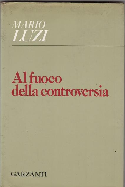 Al fuoco della controversia - Mario Luzi - copertina
