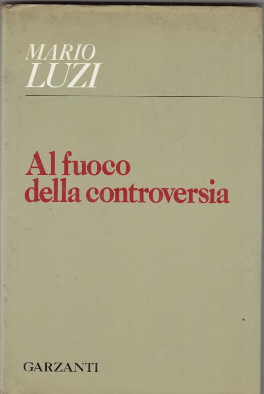 Al fuoco della controversia - Mario Luzi - copertina