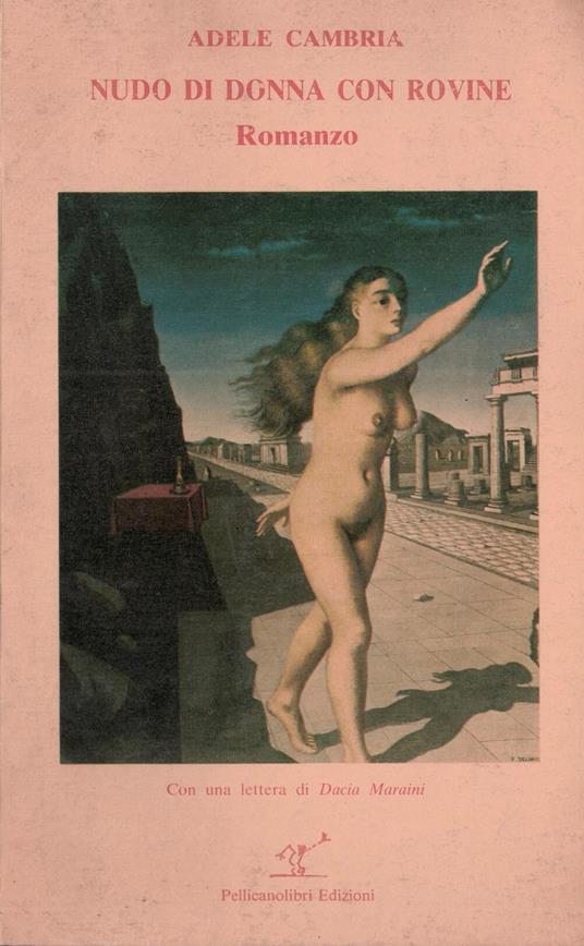 Nudo Di Donna Con Rovine,Cambria Adele - Adele Cambria - copertina