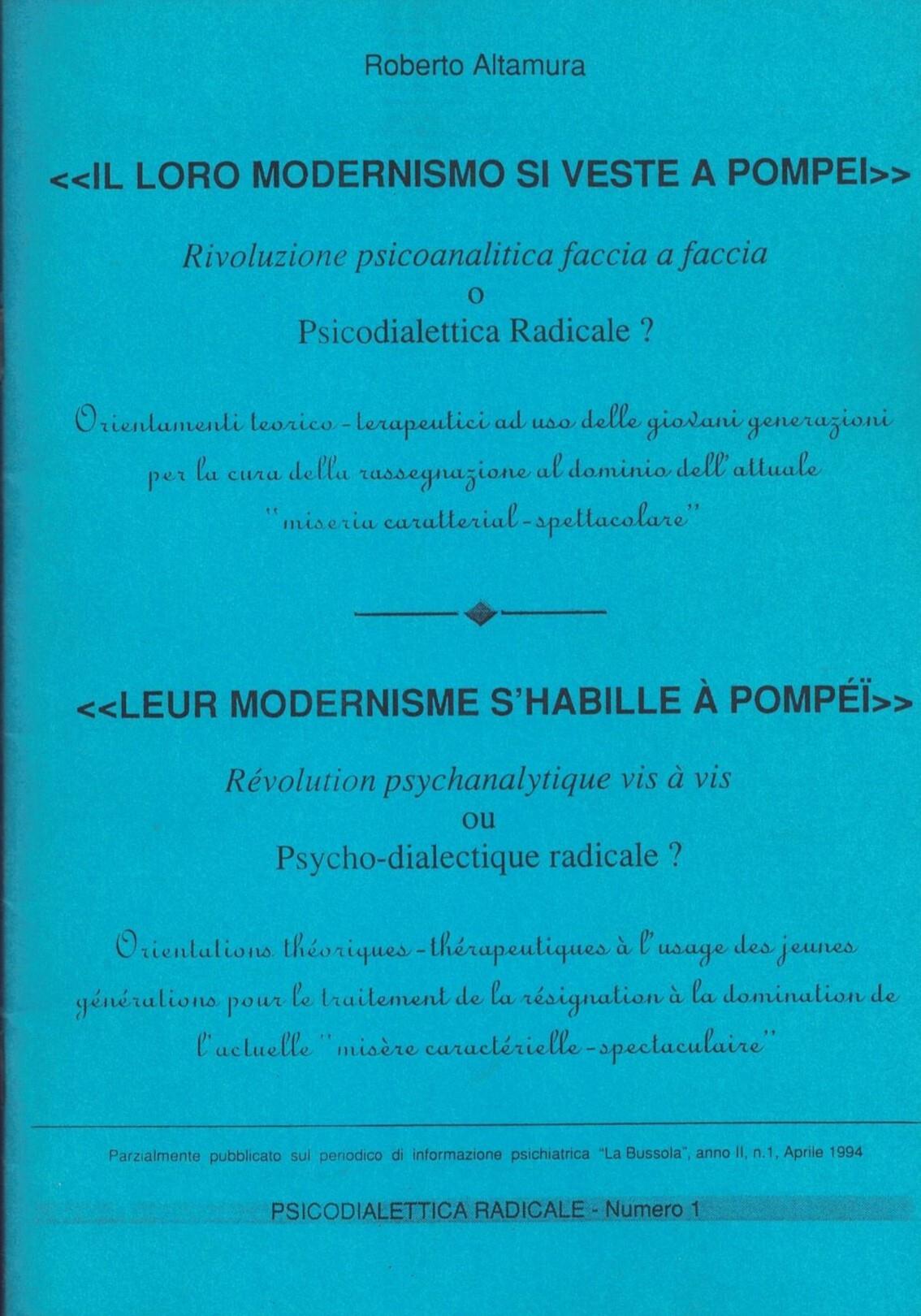 Il loro modernismo si veste a Pompei