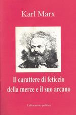 Il carattere di feticcio della merce e il arcano