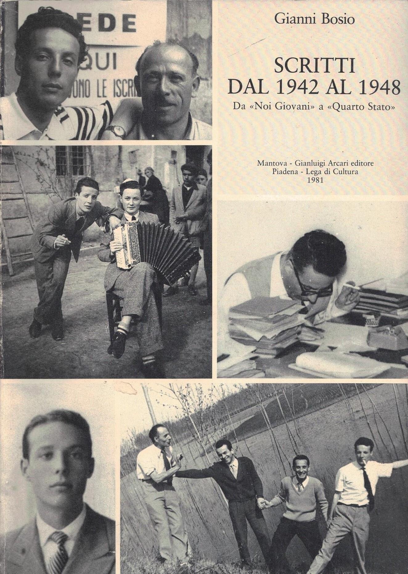 Scritti dal 1942 al 1948 Da <Noi Giovani> a <Quarto Stato>