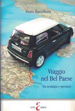 Viaggio nel Bel Paese. Tra nostalgia e speranza