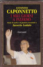 I miei giorni a Palermo. Storie di mafia e di giustizia raccontate a Saverio Lodato