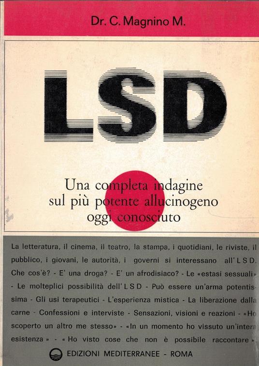 LSD Una completa indagine sul più potente allucinogeno oggi sconosciuto - copertina