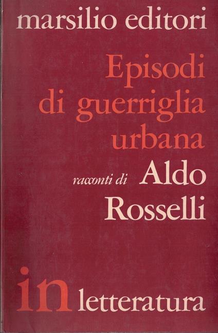 Episodi Di Guerriglia Urbana - Aldo Rosselli - copertina