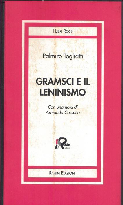 Gramsci e il leninismo - Palmiro Togliatti - copertina