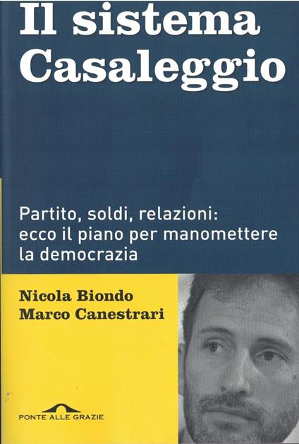 Il sistema Casaleggio. Partito, soldi, relazioni: ecco il piano per manomettere la democrazia - copertina