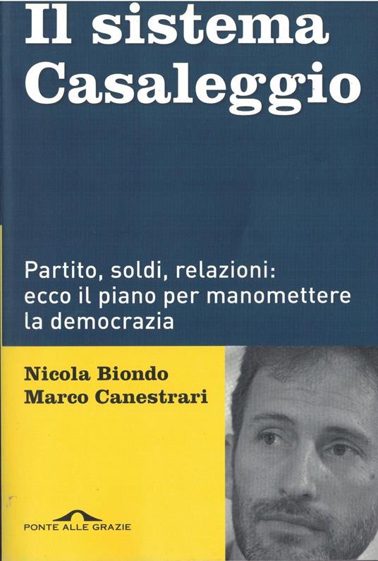 Il sistema Casaleggio. Partito, soldi, relazioni: ecco il piano per manomettere la democrazia - copertina