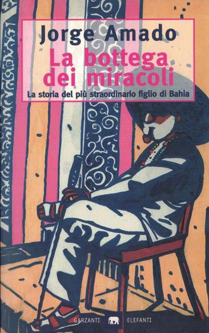 La bottega dei miracoli-la storia del più straordinario figlio di Bahia - Jorge Amado - copertina