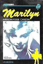 Marilyn. Immagini poesie canzoni