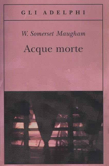 Acque morte - W. Somerset Maugham - copertina