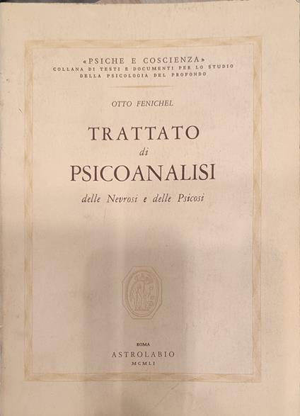 Trattato di psicoanalisi. Delle nevrosi e delle psicosi - Otto Fenichel - copertina