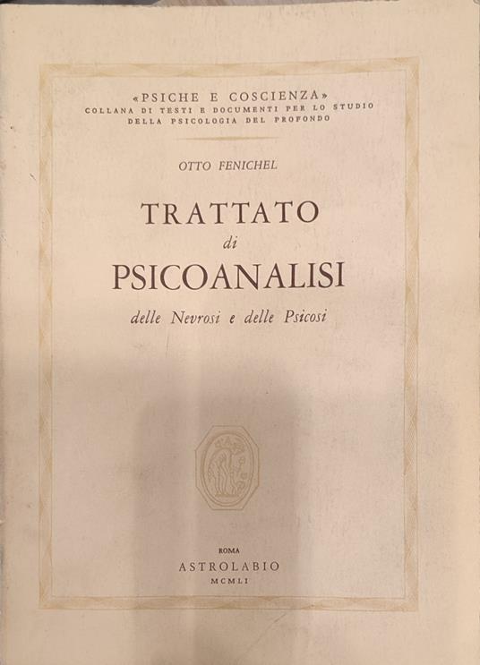Trattato di psicoanalisi. Delle nevrosi e delle psicosi - Otto Fenichel - copertina