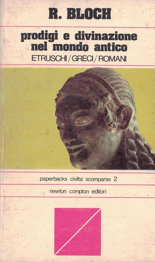Prodigi E Divinazioni Nel Mondo Antico - Raymond Bloch - copertina