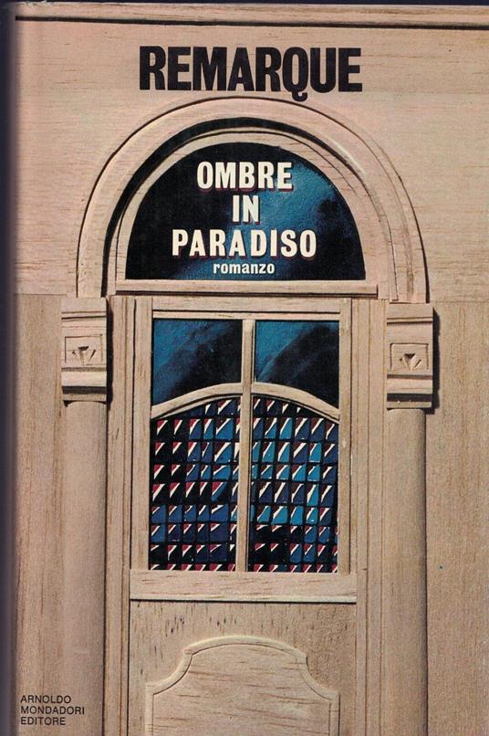 Ombre In Paradiso - Erich Maria Remarque - copertina