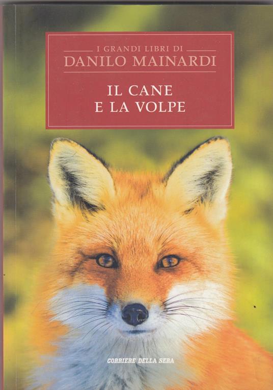 Il cane e la volpe. Vol 11 - Danilo Mainardi - copertina