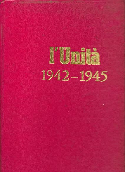 l ' Unità - 1942, 1945 - - copertina