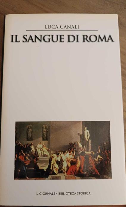 Il sangue di Roma - Luca Canali - copertina