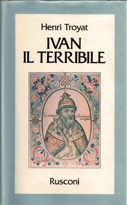 Ivan il Terribile - Henri Troyat - copertina