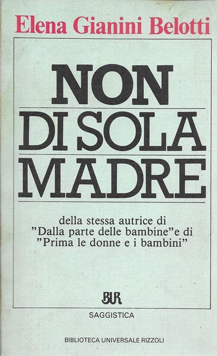 Non di sola madre - Elena Gianini Belotti - copertina