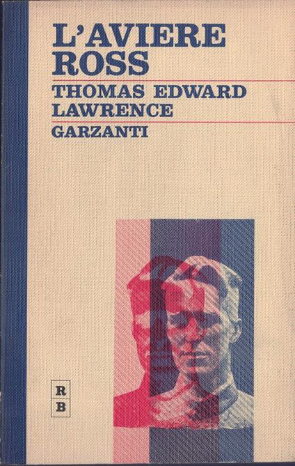 L' AVIERE ROSS. Diario del periodo trascorso al deposito della RAF tra l'agosto e il dicembre del 1922, con annotazioni successive - Thomas Edward Lawrence - copertina