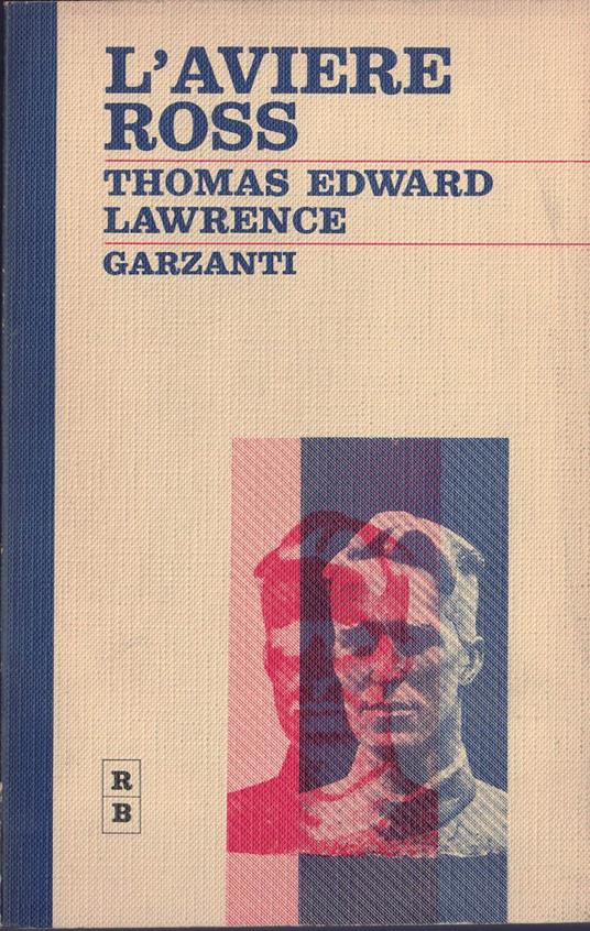 L' AVIERE ROSS. Diario del periodo trascorso al deposito della RAF tra l'agosto e il dicembre del 1922, con annotazioni successive - Thomas Edward Lawrence - copertina