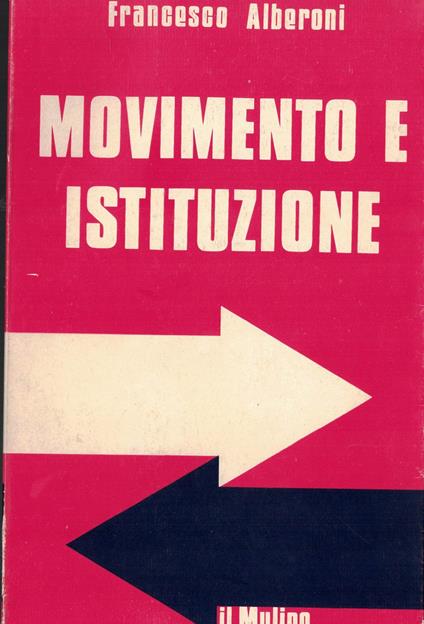Movimento e Istituzione - Francesco Alberoni - copertina