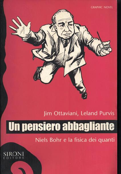 Un pensiero abbagliante. Niels Bohr e la fisica dei quanti - copertina