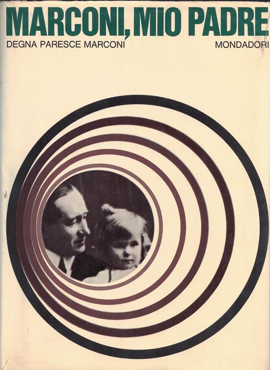 Marconi, Mio Padre - Degna Paresce Marconi - copertina
