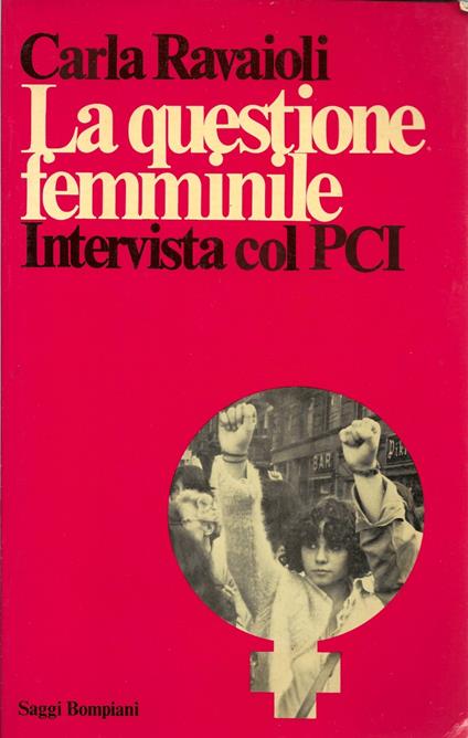 La questione femminile - Intervista col PCI - - Carla Ravaioli - copertina