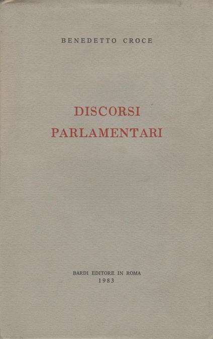 Discorsi Parlamentari - Benedetto Croce - copertina