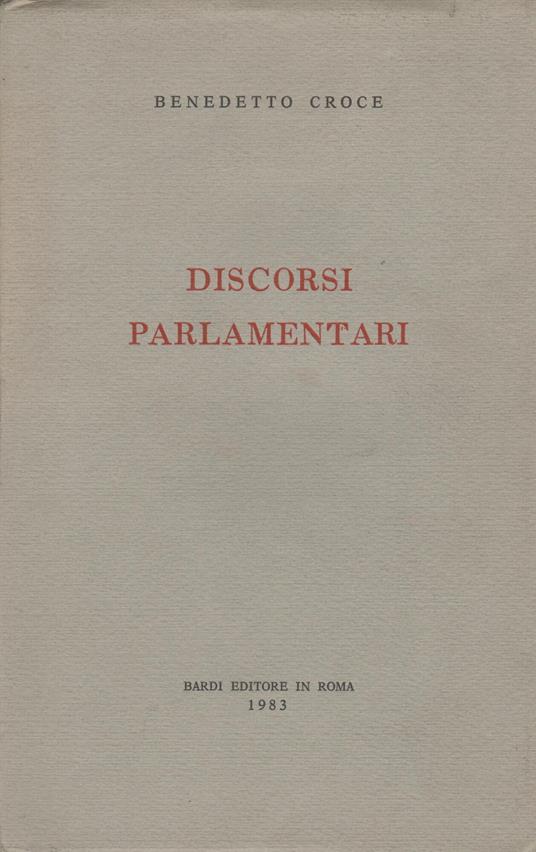 Discorsi Parlamentari - Benedetto Croce - copertina