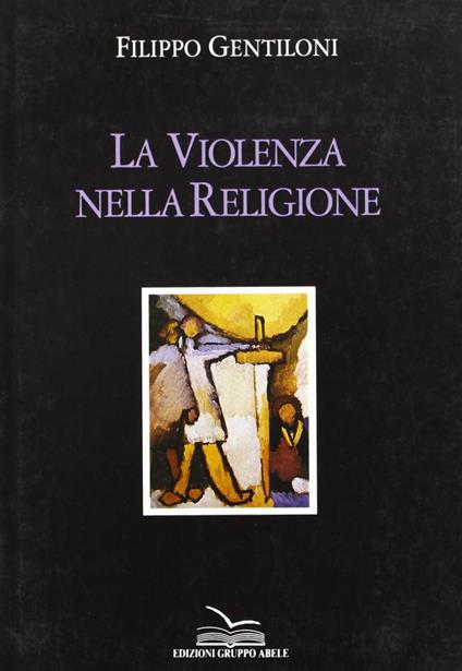 La violenza nella religione - Filippo Gentiloni - copertina