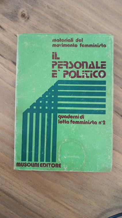 Il personale è politico , materiali del movimento femminista , quaderni di lotta femminista n° 2 - copertina