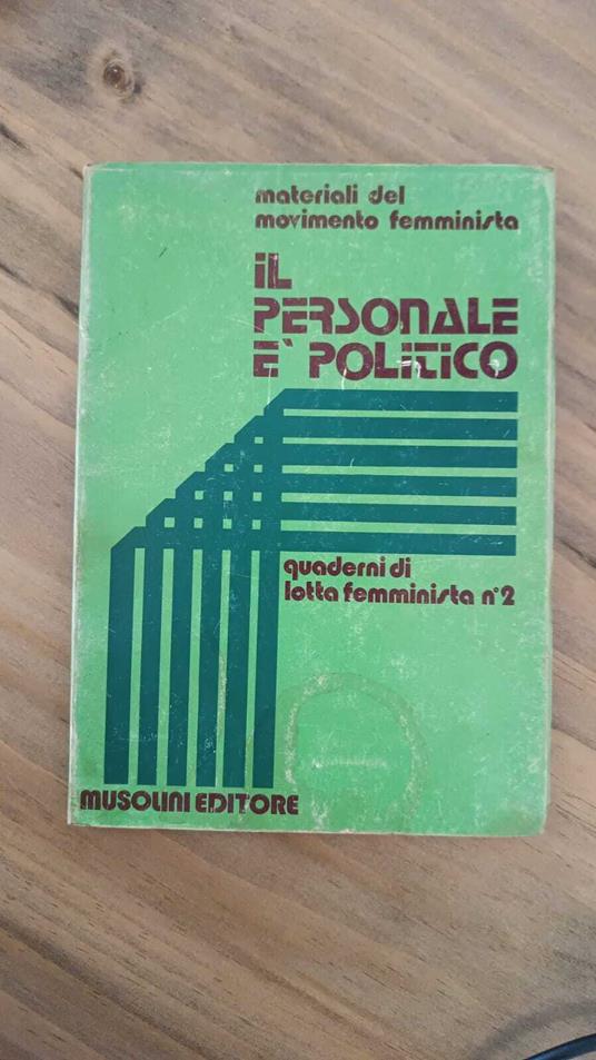 Il personale è politico , materiali del movimento femminista , quaderni di lotta femminista n° 2 - copertina