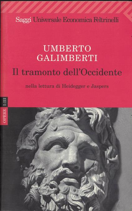 Il tramonto dell'Occidente nella lettura di Heidegger e Jaspers - Umberto Galimberti - copertina