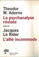 La psychanalyse révisée, suivi de L'allié incommode