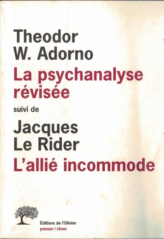 La psychanalyse révisée, suivi de L'allié incommode - Theodor W. Adorno - copertina