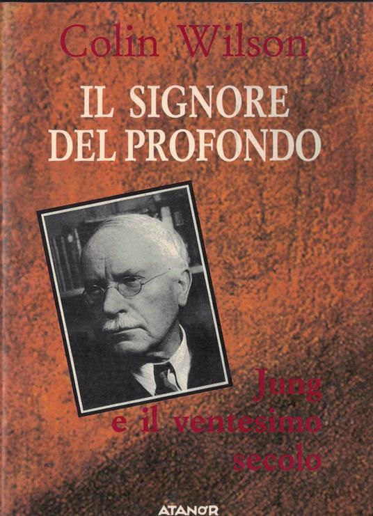 il signore del profondojung e il suo ventesimo secolo - Colin Wilson - copertina