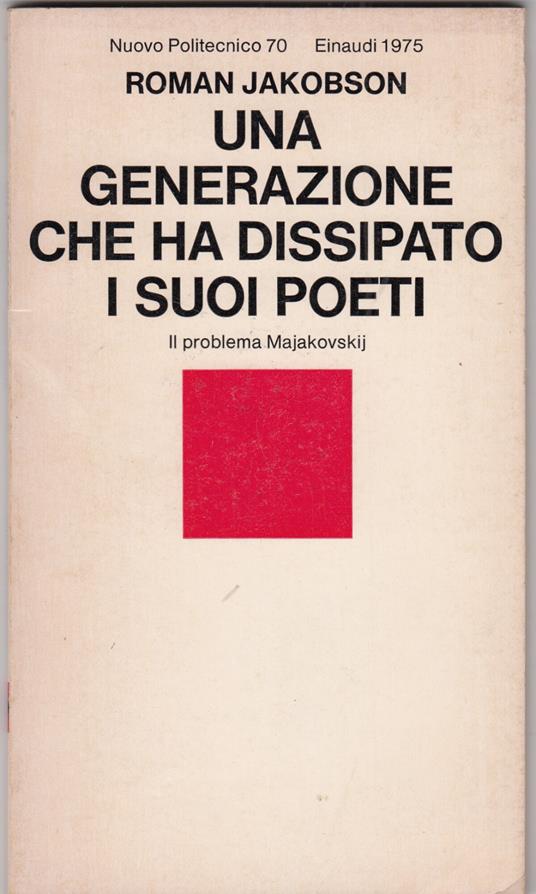 Una generazione che ha dissipato i suoi poeti. Il problema Majakovskij - Roman Jakobson - copertina